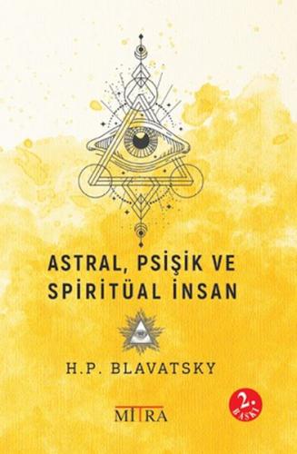 Astral,Psişik ve Spiritüal İnsan %22 indirimli Helena Petrovna Blavats