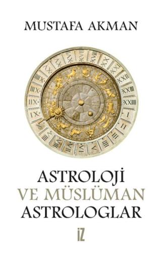 Astroloji ve Müslüman Astrologlar Mustafa Akman