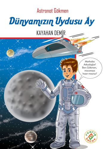 Astronat Gökmen 2 - Dünyamızın Uydusu Ay Kayahan Demir