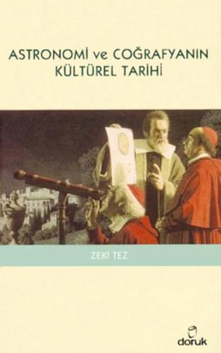 Astronomi ve Coğrafyanın Kültürel Tarihi Zeki Tez