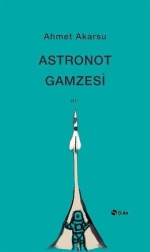 Astronot Gamzesi %17 indirimli Ahmet Akarsu