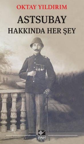 Astsubay Hakkında Her Şey %15 indirimli Oktay Yıldırım