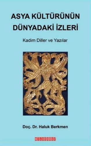 Asya Kültürünün Dünyadaki İzleri Haluk Berkmen