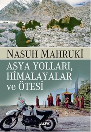 Asya Yolları, Himalayalar ve Ötesi Nasuh Mahruki