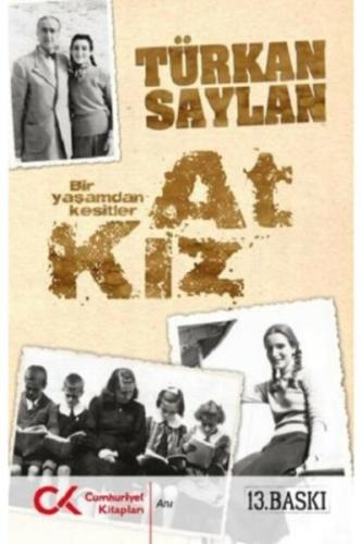 At Kız - Bir Yaşamdan Kesitler %12 indirimli Türkan Saylan