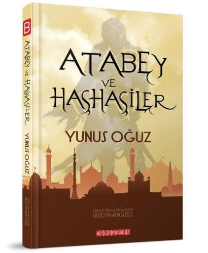 Atabey ve Haşhaşiler Yunus Oğuz