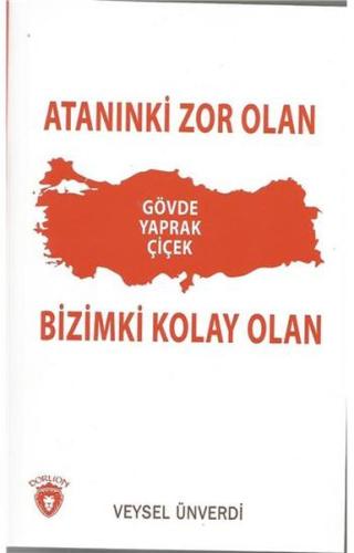 Atanınki Zor Olan Bizimki Kolay Olan %25 indirimli Veysel Ünverdi