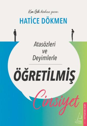 Atasözleri ve Deyimlerle Öğretilmiş Cinsiyet %14 indirimli Hatice Dökm