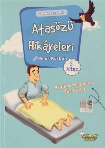 Atasözü Hikayeleri - Ayağını Yorganına Göre Uzat %17 indirimli Pınar K