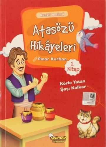 Atasözü Hikayeleri - Körle Yatan Şaşı Kalkar %17 indirimli Pınar Kurba