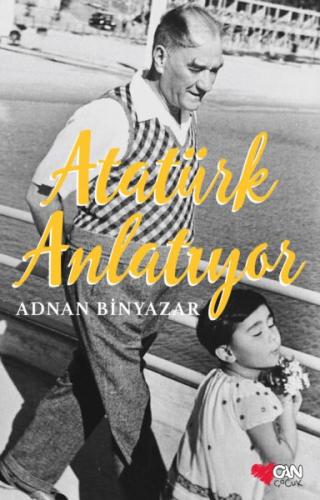 Atatürk Anlatıyor %15 indirimli Adnan Binyazar