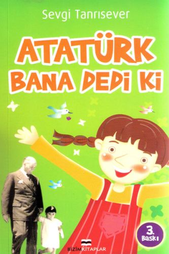 Atatürk Bana Dedi ki Sevgi Tanrısever