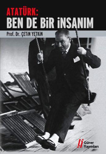 Atatürk: Ben de Bir İnsanım %18 indirimli Çetin Yetkin