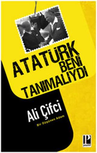 Atatürk Beni Tanımalıydı %13 indirimli Ali Çifci