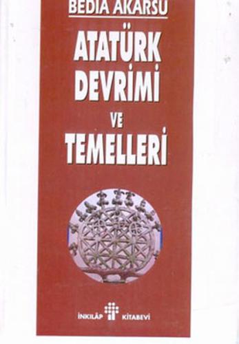 Atatürk Devrimi Ve Temelleri %15 indirimli Bedia Akarsu