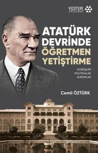 Atatürk Devrinde Öğretmen Yetiştirme %14 indirimli Cemil Öztürk