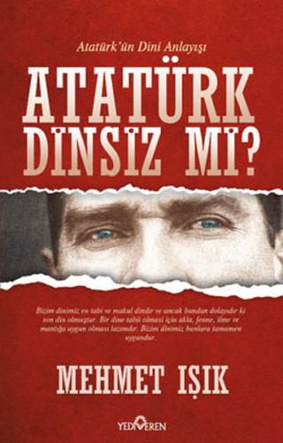 Atatürk Dinsiz mi? Mehmet Işık