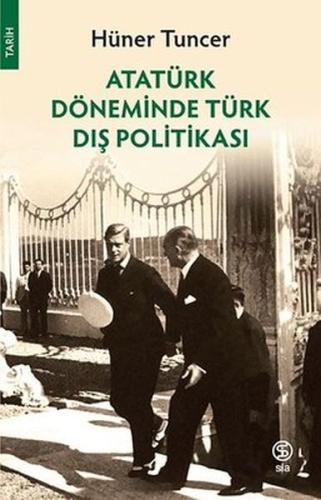 Atatürk Döneminde Türk Dış Politikası %13 indirimli Hüner Tuncer