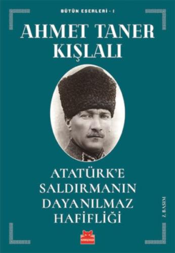 Atatürk’e Saldırmanın Dayanılmaz Hafifliği %14 indirimli Ahmet Taner K