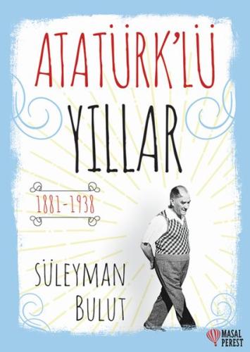 Atatürk’lü Yıllar %10 indirimli Süleyman Bulut