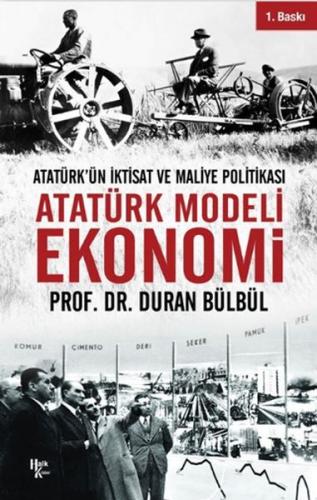 Atatürk Modeli Ekonomi - Atatürk’ün İktisat ve Maliye Politikası %30 i