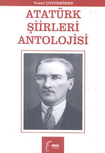 Atatürk Şiirleri Antolojisi Ziyaettin Büyükkoyuncu