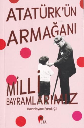 Atatürk’ün Armağanı Milli Bayramlarımız %20 indirimli Faruk Çil