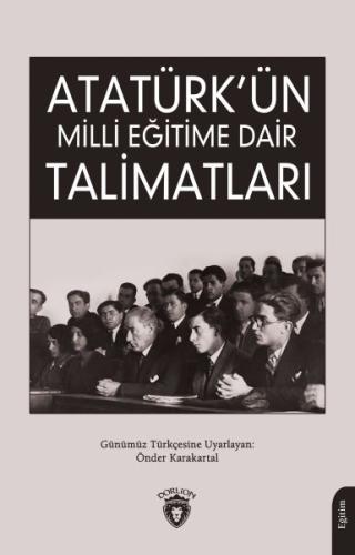 Atatürk’ün Milli Eğitime Dair Talimatları %25 indirimli Önder Karakart