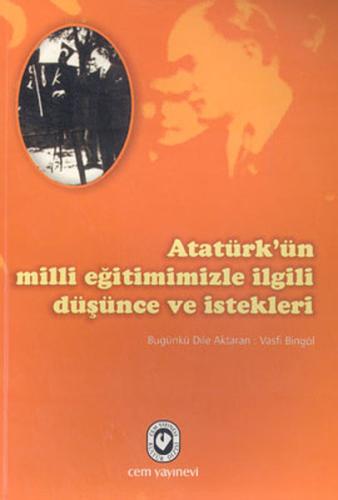 Atatürk’ün Milli Eğitimimizle İlgili Düşünce ve İstekleri %20 indiriml