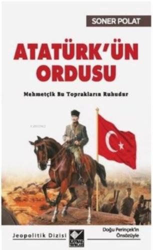 Atatürk’ün Ordusu %15 indirimli Soner Polat