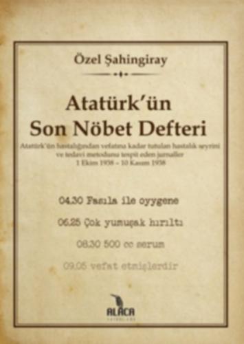 Atatürk’ün Son Nöbet Defteri %15 indirimli Özel Şahingiray