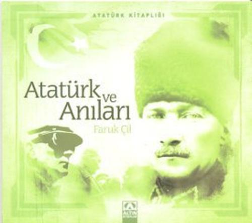 Atatürk ve Anıları %10 indirimli Faruk Çil