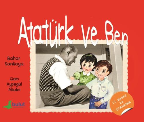 Atatürk ve Ben %15 indirimli Bahar Sarıkaya