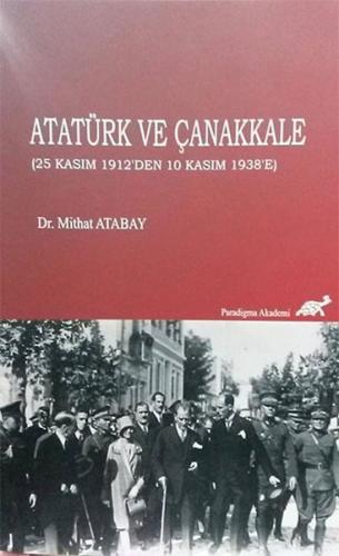 Atatürk ve Çanakkale (25 Kasım 1912'den 10 Kasım 1938'e) %23 indirimli