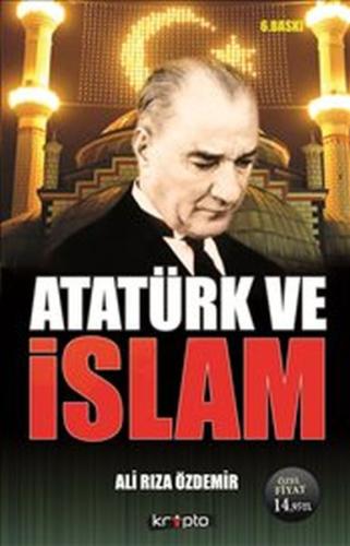 Atatürk ve İslam Ali Rıza Özdemir