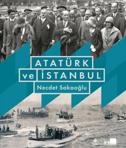 Atatürk ve İstanbul (Ciltli) %14 indirimli Necdet Sakaoğlu