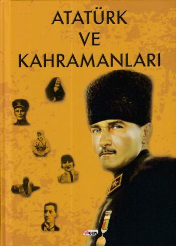 Atatürk ve Kahramanları - (Ciltli) Kolektif