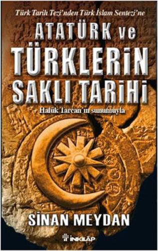 Atatürk ve Türklerin Saklı Tarihi %15 indirimli Sinan Meydan