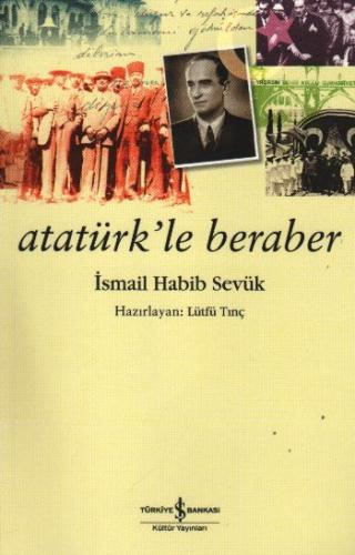 Atatürk'le Beraber %31 indirimli İsmail Habib Sevük