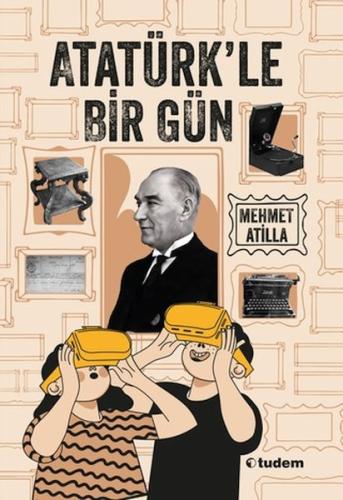 Atatürk'le Bir Gün Mehmet Atilla