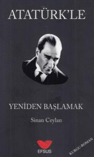 Atatürk'le Yeniden Başlamak Sinan Ceylan