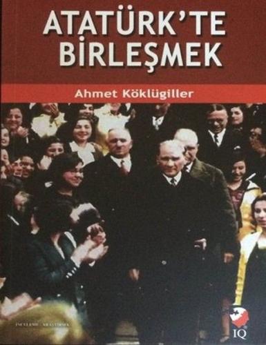 Atatürkte Birleşmek %22 indirimli Ahmet Köklügiller