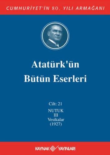 Atatürk'ün Bütün Eserleri Cilt: 21 (Ciltli) Mustafa Kemal Atatürk