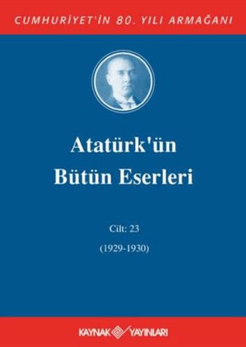 Atatürk'ün Bütün Eserleri Cilt: 23 (Ciltli) %15 indirimli Mustafa Kema