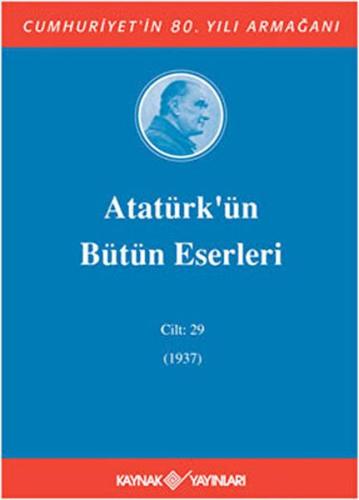 Atatürk'ün Bütün Eserleri Cilt: 29 (1937) %15 indirimli Kolektif