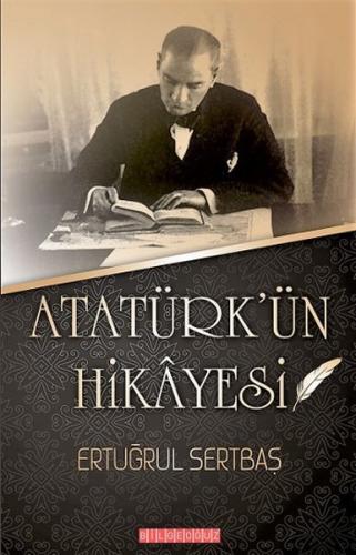 Atatürk'ün Hikayesi Ertuğrul Sertbaş