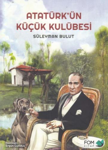 Atatürk'ün Küçük Kulübesi %18 indirimli Süleyman Bulut