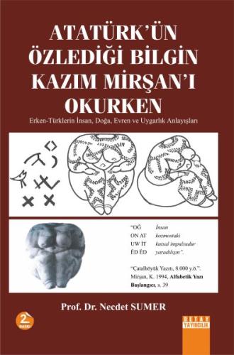 Atatürk'ün Özlediği Bilgin Kazım Mirşan'ı Okurken Necdet Sumer