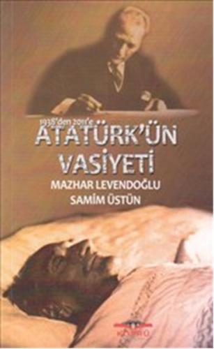 Atatürk'ün Vasiyeti Mazhar Levendoğlu