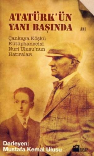 Atatürkün Yanı Başında %10 indirimli Mustafa Kemal Ulusu